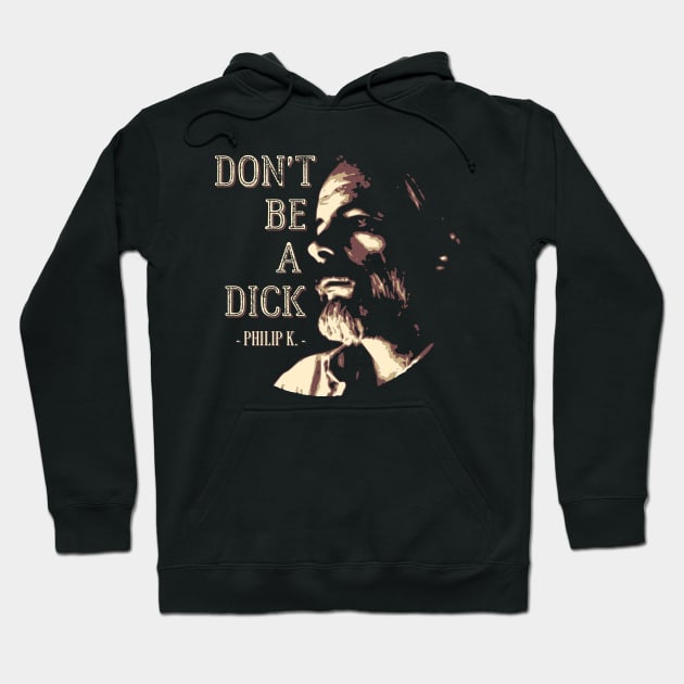 Don't be a Dick Hoodie by LagoonCreatures